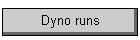 Dyno runs